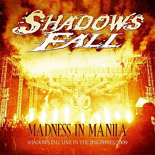 Shadows Fall - Madness In Manila [CD+DVD]