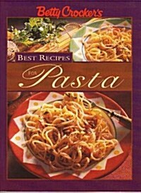 Betty Crockers A Passion for Pasta (Paperback, 1st)
