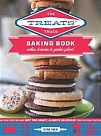 The Treats Truck Baking Book: Cookies, Brownies & Goodies Galore! (Hardcover)