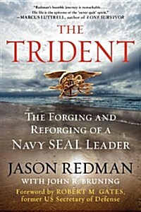 The Trident: The Forging and Reforging of a Navy Seal Leader (Paperback)
