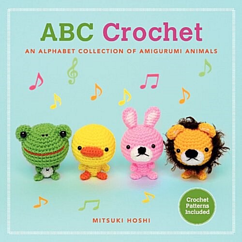 ABC Crochet: An Alphabet Collection of Amigurumi Animals (Hardcover)