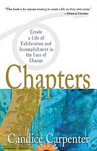 Chapters: Creating a Life of Exhilaration and Accomplishment in the Face of Change (Paperback)