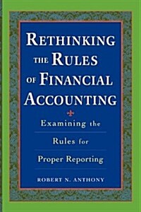 Rethinking the Rules of Financial Accounting (Paperback)