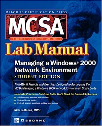 McSa Managing a Windows 2000 Network Environment Lab Manual (Exam 70-218) (Paperback, Student)