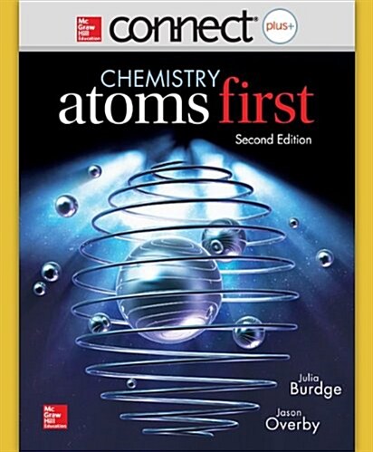 Connect Plus Chemistry with LearnSmart 2 Semester Access Card for Chemistry: Atoms First (Printed Access Code, 2nd)