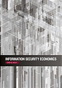 Information Security Economics (Paperback, 1st)