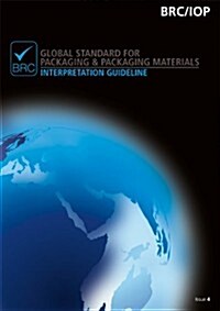 BRC/IOP Global Standard for Packaging & Packaging Materials : Interpretation Guidelines (North American Translation) (Paperback)