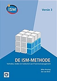 The ISM Method : past, present and future of IT service management (Paperback, Version 3)