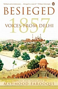 Besieged: Voices from Delhi 1857 (Paperback)