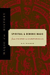 Spiritual and Demonic Magic: From Ficino to Campanella (Paperback)