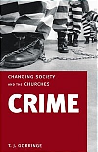 Crime: Changing Society and the Churches (Paperback)