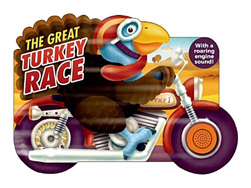 The Great Turkey Race: With a Roaring Engine Sound (Board Books)