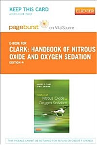 Handbook of Nitrous Oxide and Oxygen Sedation Pageburst E-book on Vitalsource (Pass Code, 4th)
