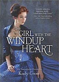 The Girl With the Windup Heart (Hardcover)