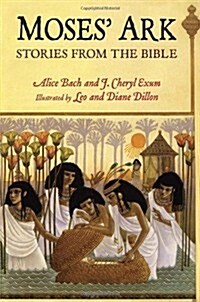 Moses Ark: Stories from the Bible (Hardcover)