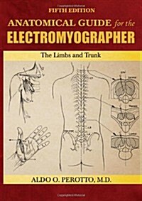 Anatomical Guide for the Electromyographer (Hardcover, 5th)