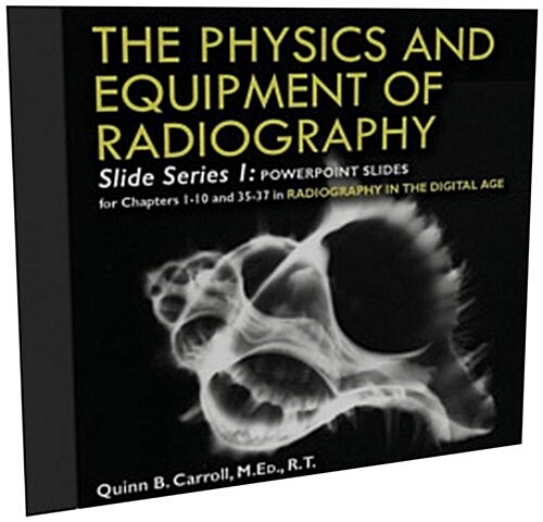 The Physics and Equipment of Radiography (CD-ROM, 1st)