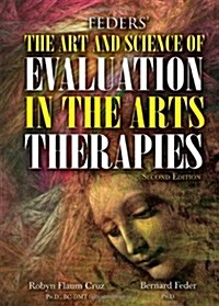 Feders The Art and Science of Evaluation in the Arts Therapies (Paperback, 2nd)