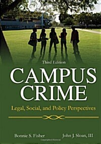 Campus Crime: Legal, Social, and Policy Perspectives (Paperback, 3)