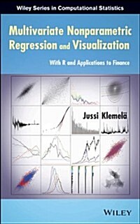 Multivariate Nonparametric Regression and Visualization: With R and Applications to Finance (Hardcover)