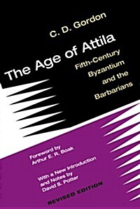 The Age of Attila: Fifth-Century Byzantium and the Barbarians (Paperback, Revised)