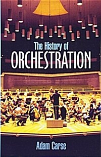 The History of Orchestration (Paperback, Revised)