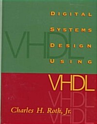 [중고] Digital Systems Design Using VHDL (Electrical Engineering) (Hardcover, 001)