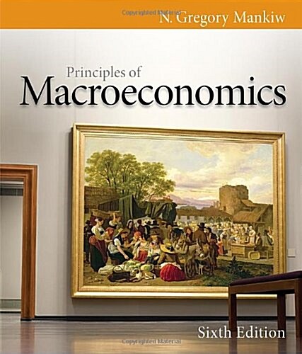 Principles of Macroeconomics, 6th Edition (Paperback, 6th)