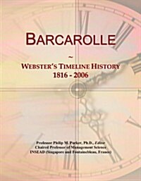 Barcarolle: Websters Timeline History, 1816 - 2006 (Paperback)