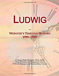 Ludwig: Websters Timeline History, 1999 - 2007 (Paperback)