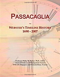 Passacaglia: Websters Timeline History, 1690 - 2007 (Paperback)