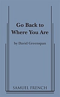 Go Back to Where You Are (Paperback)