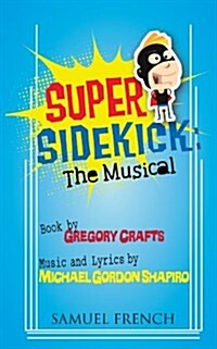 Super Sidekick: The Musical (Paperback)