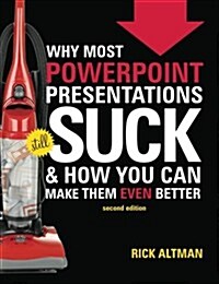 Why Most PowerPoint Presentations Suck, 2nd Edition (Paperback, 2nd)