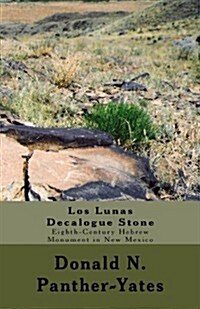 Los Lunas Decalogue Stone: Eighth-Century Hebrew Monument in New Mexico (Paperback)