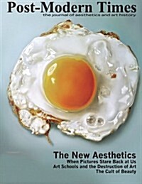 Post-Modern Times: The Journal of Aesthetics and Art History (Paperback)