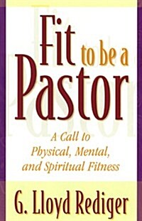 Fit to Be a Pastor (Paperback)