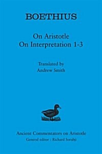 Boethius: On Aristotle On Interpretation 1-3 (Hardcover)