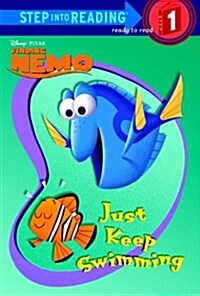 Just Keep Swimming (Disney/Pixar Finding Nemo) (Library Binding)