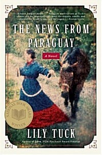 The News from Paraguay: A Novel (Library Binding, First Edition)