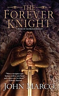 The Forever Knight (Mass Market Paperback)