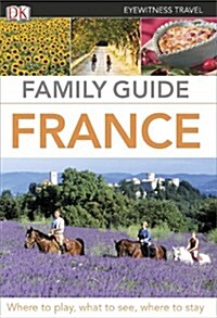 DK Eyewitness Travel: Family Guide France (Paperback, Revised)