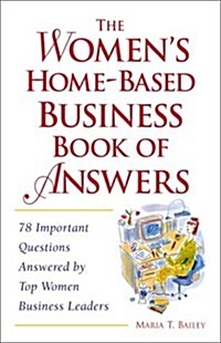 The Womens Home-Based Business Book of Answers (Paperback, 1st)