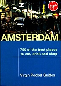 Amsterdam: 1000 of the Best Places to Eat, Drink and Shop (Virgin Pocket Guides) (Paperback)