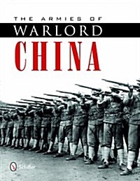 The Armies of Warlord China 1911-1928 (Hardcover)