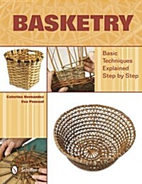 Basketry: Basic Techniques Explained Step by Step (Hardcover)
