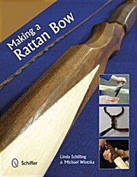 Making a Rattan Bow (Paperback)