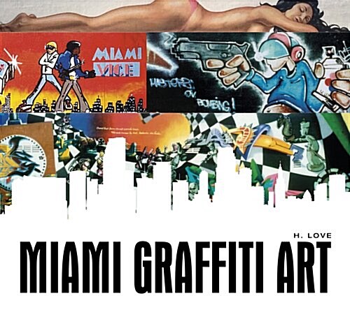 Miami Graffiti Art (Hardcover)