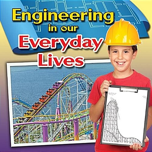 Engineering in Our Everyday Lives (Paperback)