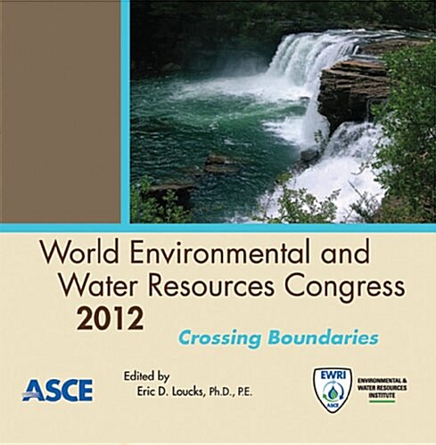 World Environmental & Water Resources Congress 2012: Crossing Boundaries (CD-ROM)